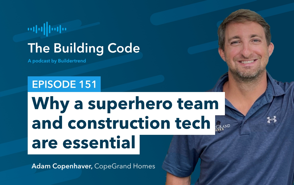 Adam Copenhaver why a superhero team and construction tech are essential